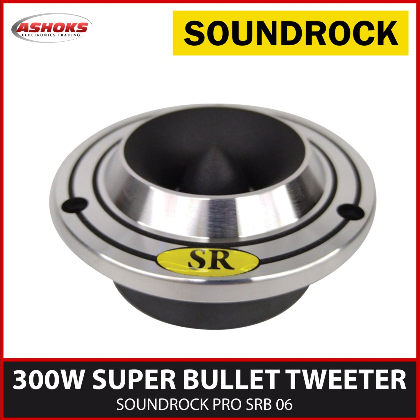 Soundrock Pro SRB 06 300 watts / Soundrock Tweeter / Tweeter / Soundrock pro